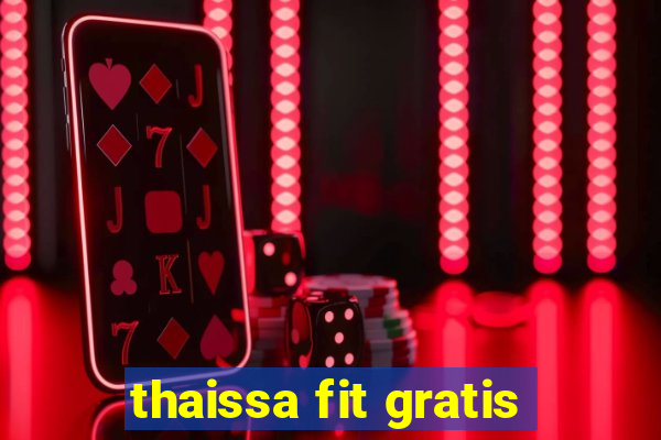 thaissa fit gratis